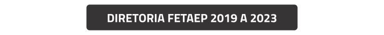Diretoria da FETAEP Gestão 2019 - 2023